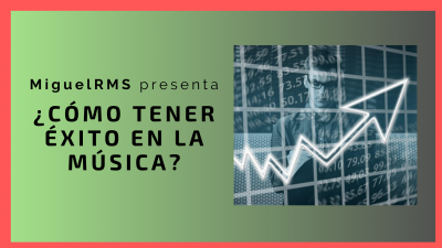 Como tener éxito en la música